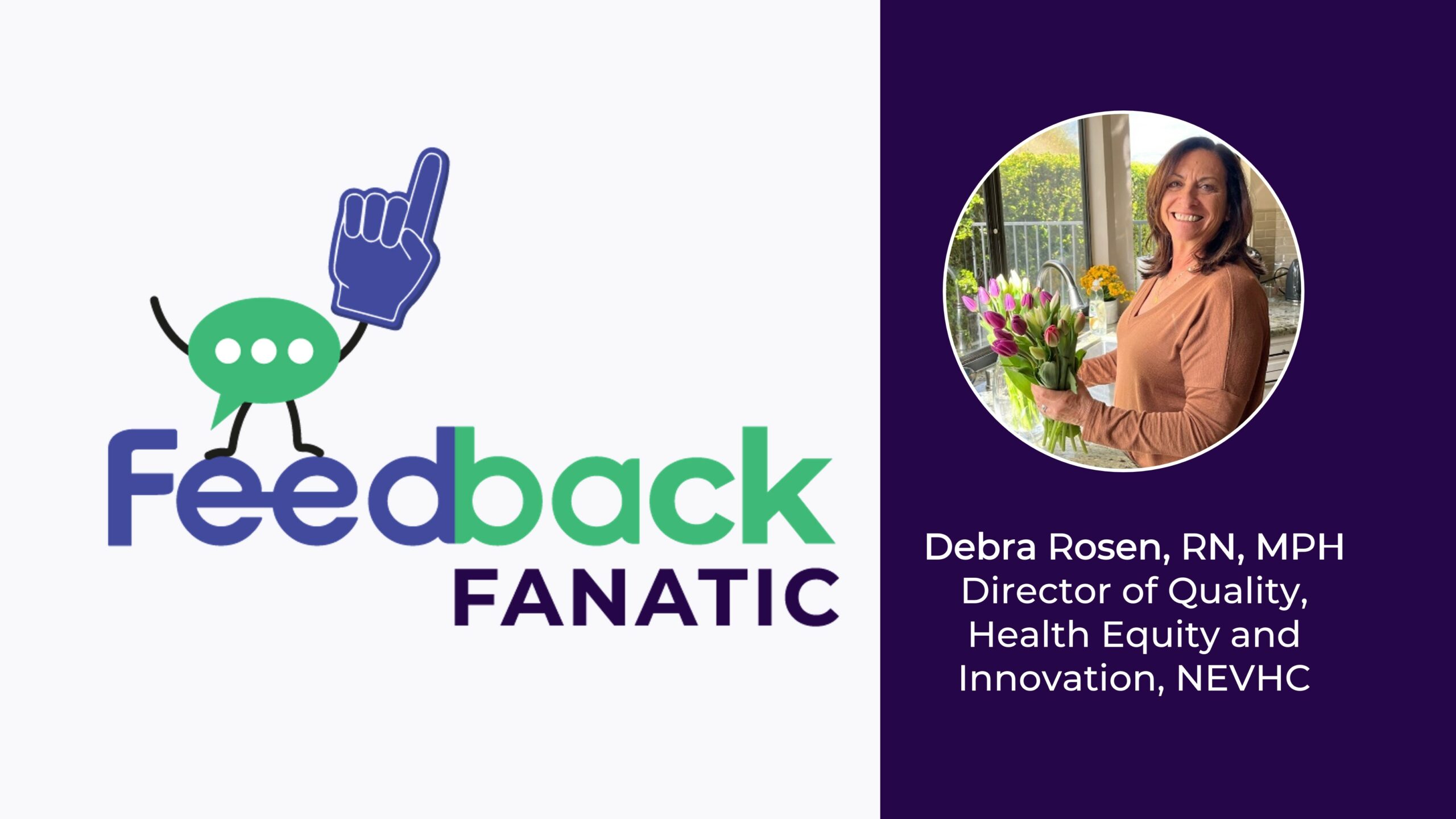 Debra Rosen creates employee recognition program from patient feedback.